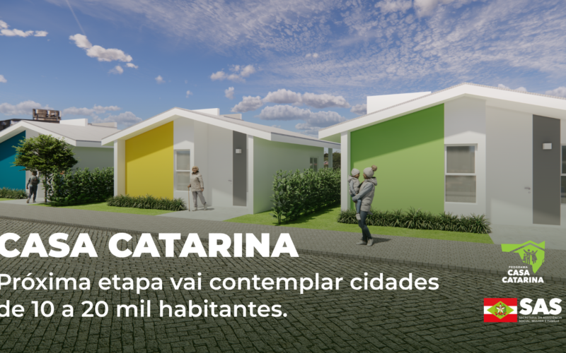 Casa Catarina: próxima etapa do programa estadual vai contemplar cidades de 10 a 20 mil habitantes