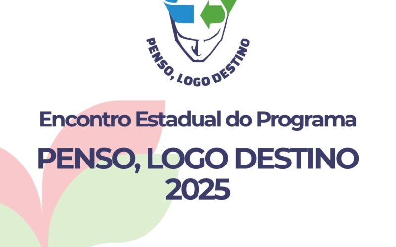 Encontro estadual do Programa Penso, Logo Destino abre inscrições nesta quarta em comemoração aos 50 anos do IMA
