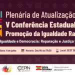 Florianópolis sedia plenária de atualização da V Conferência Estadual de Promoção da Igualdade Racial
