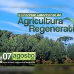II Encontro Catarinense de Agricultura Regenerativa começa nesta terça, em Chapecó