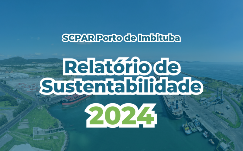 SCPAR Porto de Imbituba publica Relatório de Sustentabilidade 2024